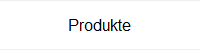 Produkte